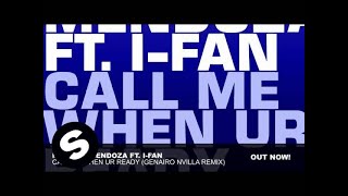 Michael Mendoza ft. I-Fan - Call Me When UR Ready (Genairo Nvilla Remix)