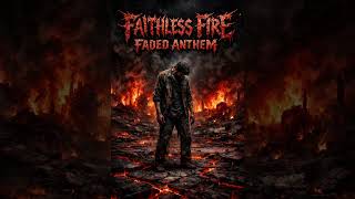 Faithless fire 