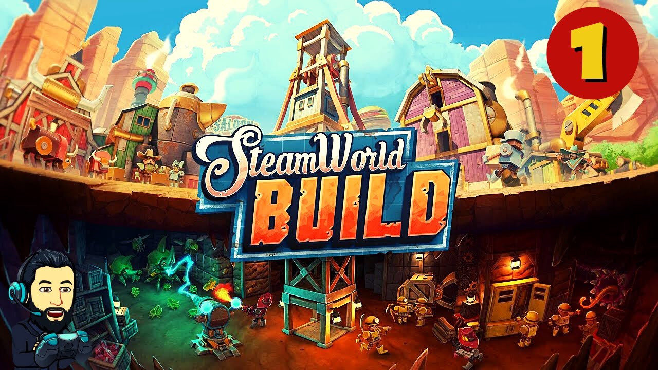 STEAMWORLD BUILD Gameplay - Part 1 [no commentary]