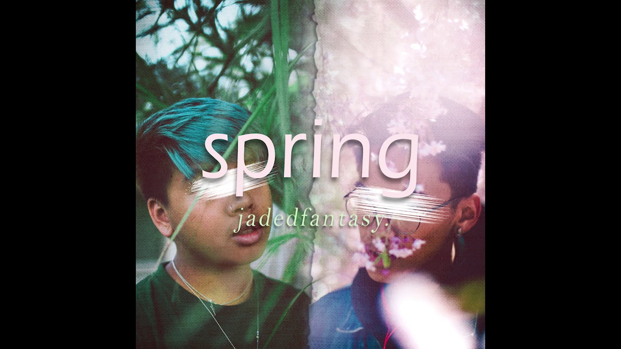 jaded fantasy. - spring (Audio)