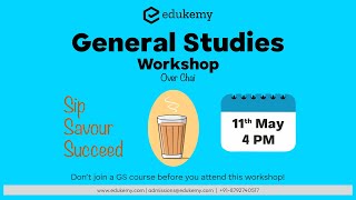 Sip. Savour. Succeed: UPSC General Studies Workshop | Edukemy screenshot 4