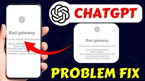 ChatGPT Bad Gateway Problem || ChatGPT Server Error Problem Today || ChatGPT Not Working Problem 