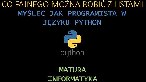Myśleć jak programista w języku PYTHON. Matura informatyka