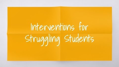 Interventions for Struggling Students