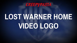 Creepypasta Lost Warner Home Video Logo By Kaicey The Ultimate