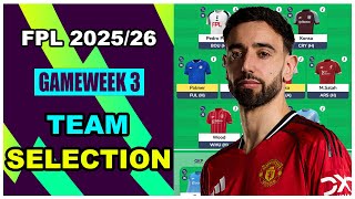 Fpl Gameweek 3 Team Selection  Fantasy Premier League Tips 202526