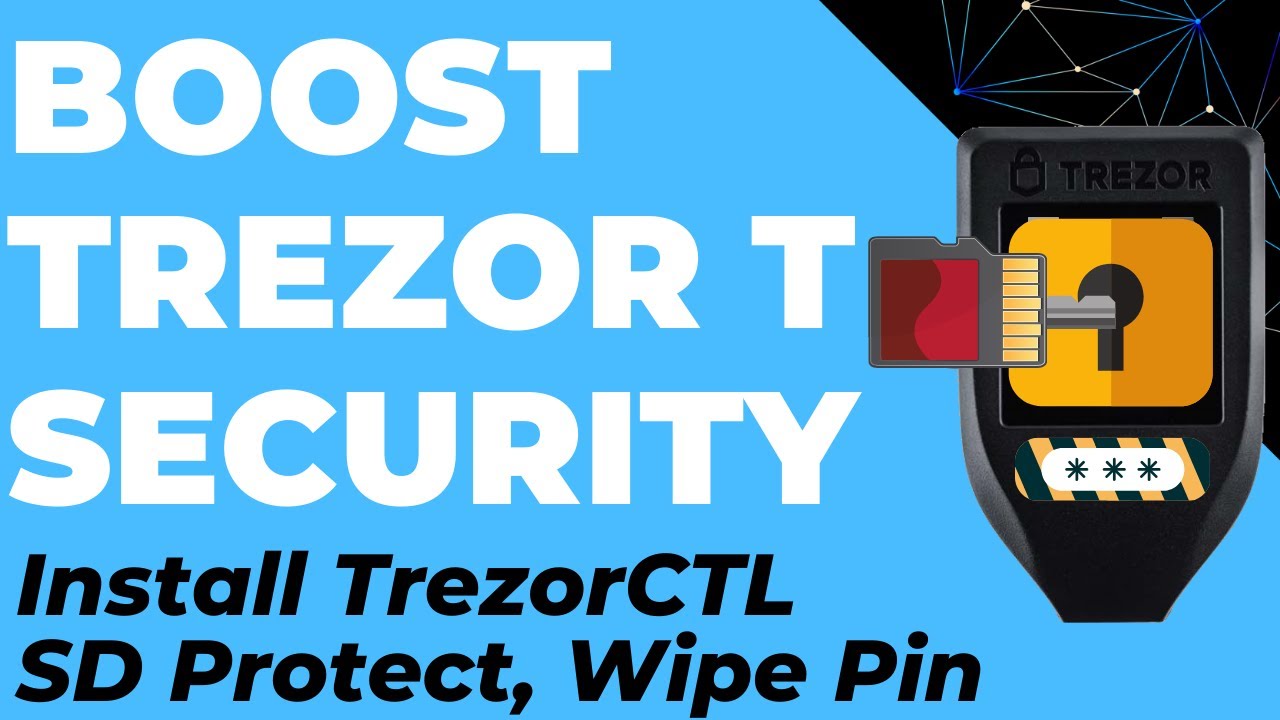 Boosting Trezor Model T Security with SD-Protect & Wipe Pin (Full Guide +  Install TrezorCTL)