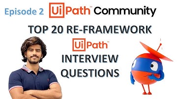 Top 20 UiPath RE Framework Interview Questions | Mostly asked questions on RE Framework in interview