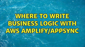 Where to write business logic with AWS Amplify/AppSync