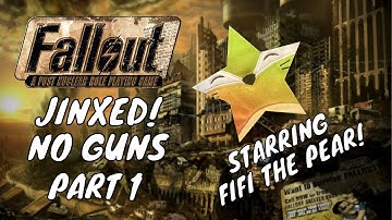 Fallout 1) Jinxed! No Guns No Problem - Part 1 (No Commentary)