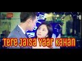 Tere Jaisa Yaar Kahan Mp3 Old Song Download Mr Jatt