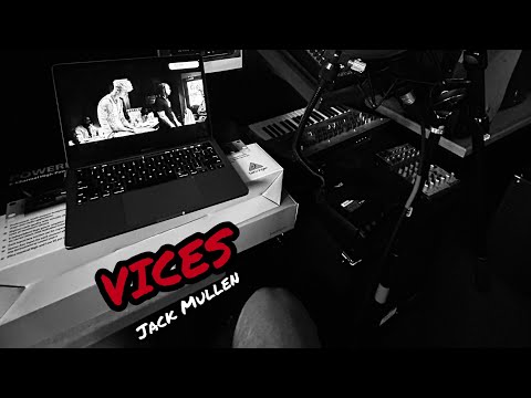Jack Mullen - VICES (Demo) (Audio)