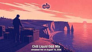 Chill Liquid Drum & Bass DJ Mix (August 16, 2026)