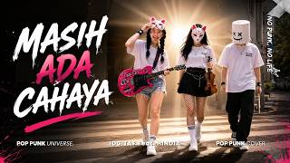 MASIH ADA CAHAYA  -  IDGITAF feat. HINDIA | Cover by POP PUNK UNIVERSE🤟🔥( MUSIC VIDEO)