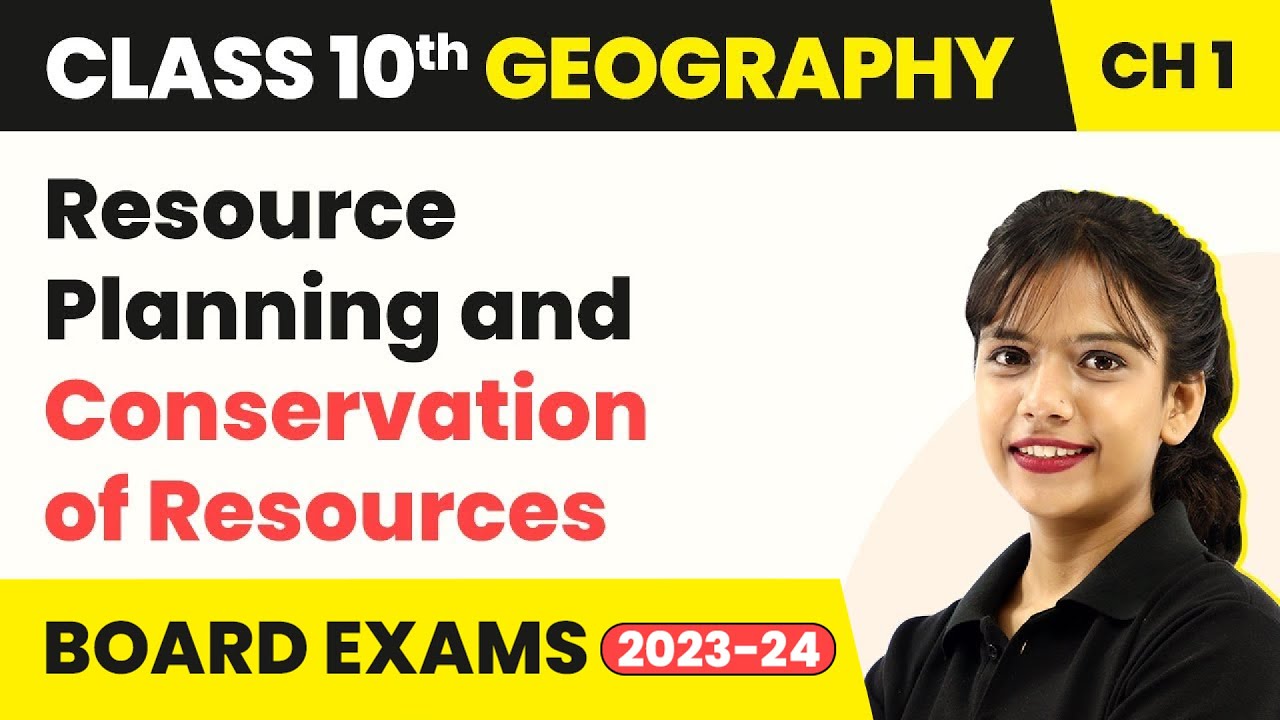 Class 10 SST Geography Chapter 1 Resource Planning And Conservation