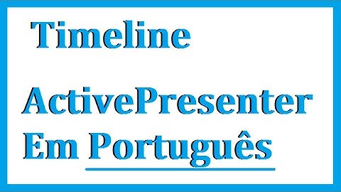 ActivePresenter: Timeline - Aula 2