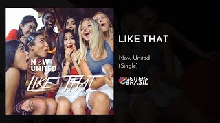 Now United - Like That (Official Audio)