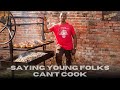 Saying Young Folks Can T Cook Saying Young Folks Can T Cook