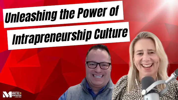 Unleashing the Power of Intrapreneurship Culture: Transform Your Company’s Success