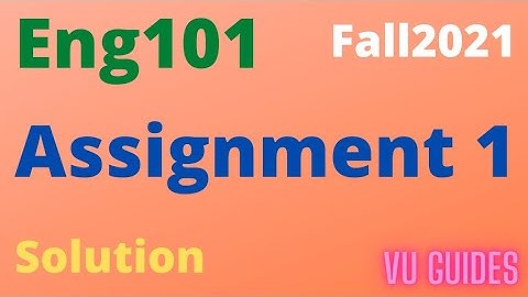 ENG101 Assignment 1 Solution Fall2021/Explain each point #vu #assignment