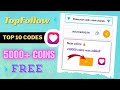 Top follow app unlimited coins 2025 😱 | top follow promo code today | top follow coupon code today