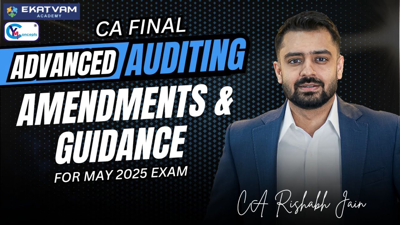 CA Final Advanced Audit Amendments & Guidance for May 2025 Exam || By ...