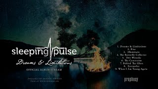Sleeping Pulse - Dreams & Limitations [Full Album Player]