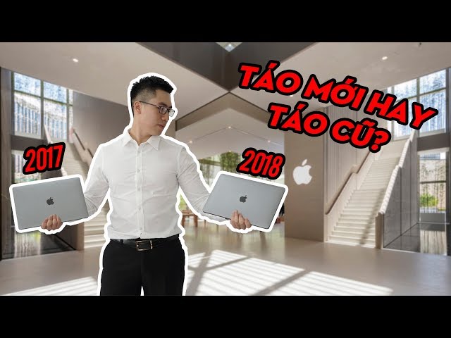 So Sánh MacBook Pro 13 2017 vs MacBook Pro 13 2018 | Chọn Con Tim Hay Là Nghe Lý Trí ???