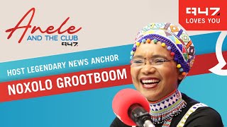 WATCH Anele and the Club with Legendary News Anchor, Noxolo Grootboom.