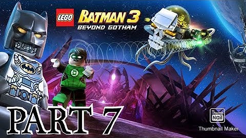 LEGO Batman 3 Beyond Gotham Gameplay Walkthrough Part 7 - The Lantern Menace