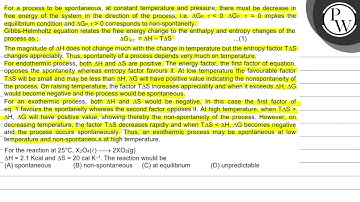 For a process to be spontaneous, at constant temperature and pressu...