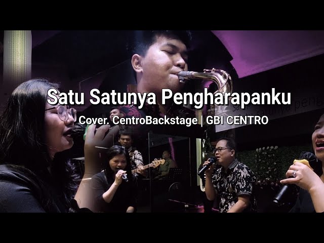 Satu satunya Pengharapanku | Cover by CentroBackstage | GBI Centro Praise u0026 Worship Team class=