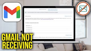 How To Fix Gmail Not Receiving Emails Issues