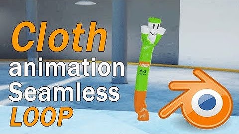 How to make a seamless perfect looping cloth physics animation | Blender 2.8