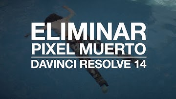 DAVINCI RESOLVE 14: Eliminar pixel muerto (Dead Pixel)