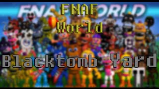 Blacktomb Yard | FNAF World Soundtrack