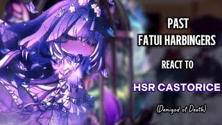 Past Fatui Harbingers react to HSR Castorice || Full story||Gacha Club (Demigod of death)