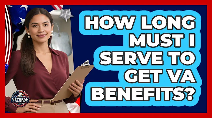 How Long Must I Serve To Get VA Benefits?