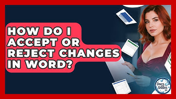 How Do I Accept Or Reject Changes In Word? - Docs and Sheets Pro