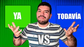 Famous Stop Mixing Up “Ya” and “Todavía” in Spanish! Profile