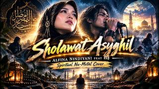 Sholawat Asyghil - Alfina Nindiyani Feat ITJ | Spiritual Nu-Metal Cover