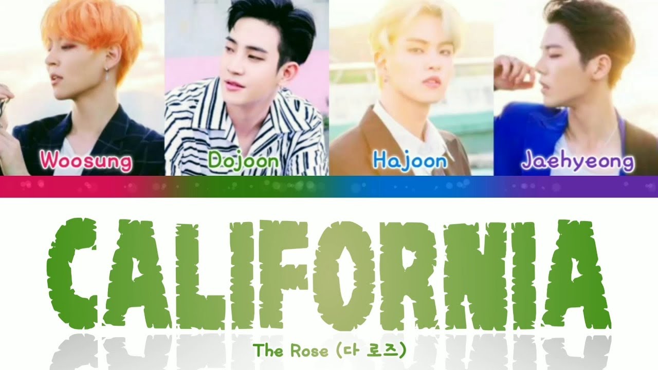 더로즈(The Rose) - "CALIFORNIA" [Color Coded Lyrics Han/Rom/Eng/가사]
