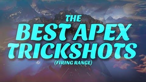 BEST APEX TRICKSHOTS (FIRING RANGE)