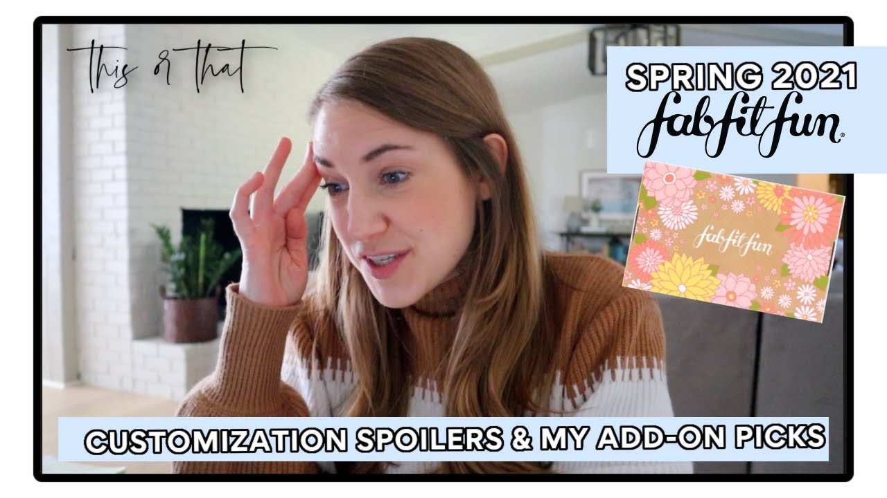 FABFITFUN SPRING 2021 CUSTOMIZATION & ADD ONS | Customize with me! | MAGGIE'S TWO CENTS