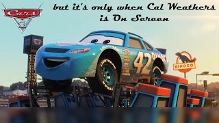 Cars 3 But Its Only When Cal Weathers Is On Screen