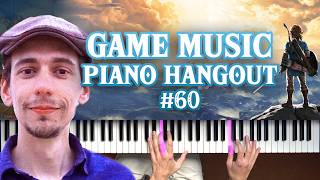 Game Music Piano Hangout #60 - Zelda, Hollow Knight: Silksong, Final Fantasy & More Game Music Live!