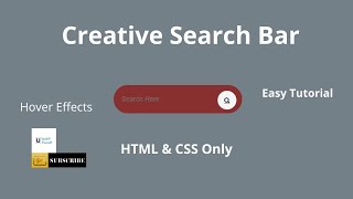 How to make a Creative Search Bar {HTML & CSS Only}, Hover Effects CSS | Easy Tutorial
