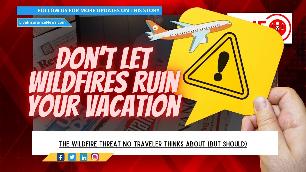 How Wildfires Impact Your Travel Plans