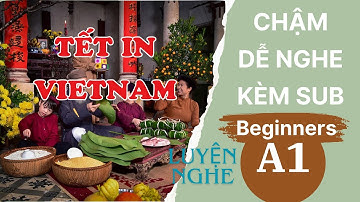 Luyện Nghe Tiếng Anh Cơ Bản A1 | Tết ở Việt Nam | English Podcast