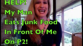 what to do if your boyfriend eats tempting food in front of you on p2 hcg vlcd 500 calorie diet